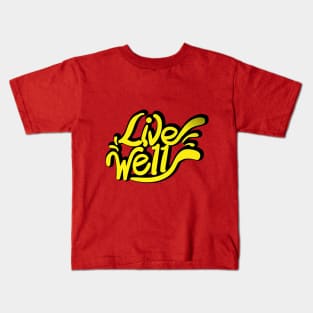 LIVE WELL Kids T-Shirt